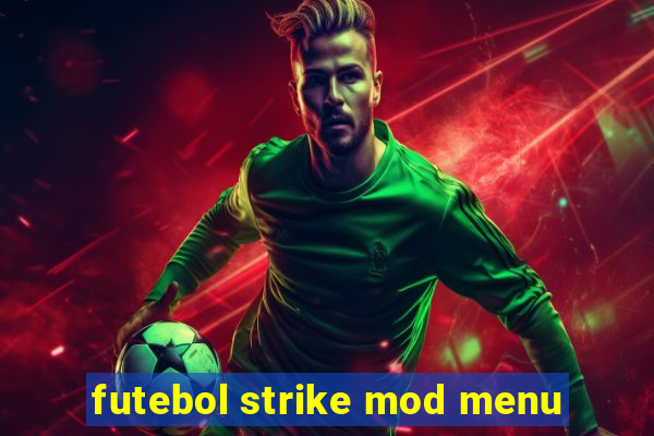 futebol strike mod menu